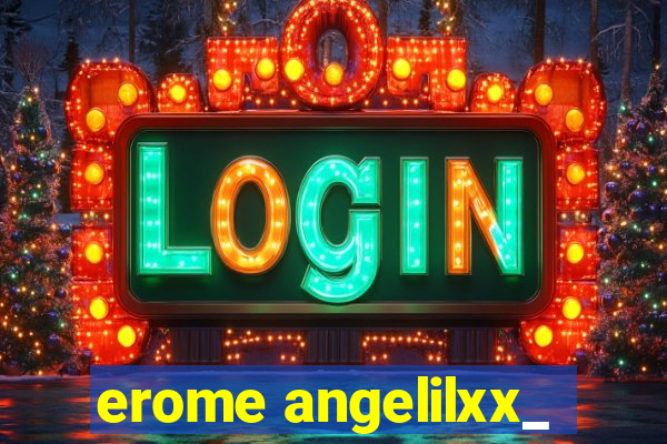 erome angelilxx_